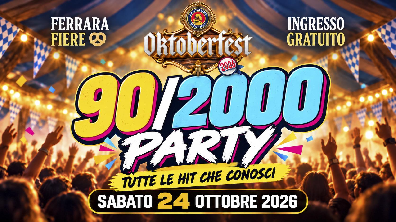 90/2000 PARTY — Tutte le hit che conosci, sabato 24 ottobre 2026, Oktoberfest Ferrara